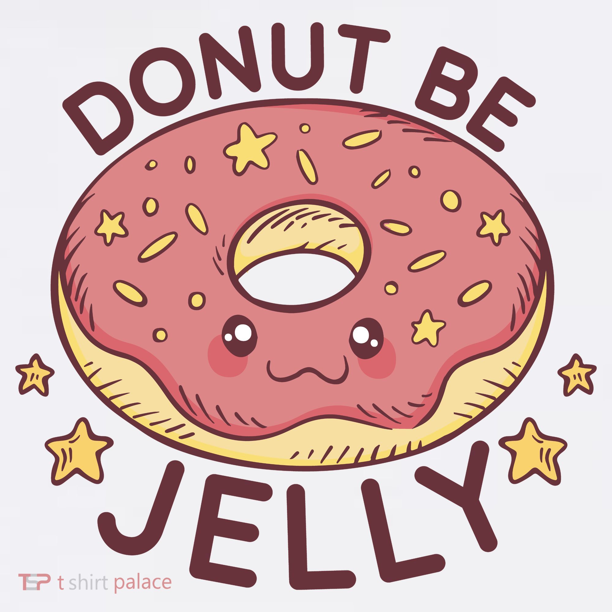 Donut Be Jelly Cute Funny Women's T-Shirt