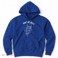 Dont Be Jelly Funny Humor Hoodie thumb 0