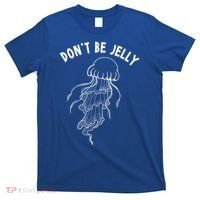 Dont Be Jelly Funny Humor T-Shirt thumb 0
