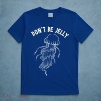 Dont Be Jelly Funny Humor T-Shirt thumb 5