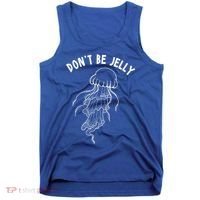 Dont Be Jelly Funny Humor Tank Top thumb 0