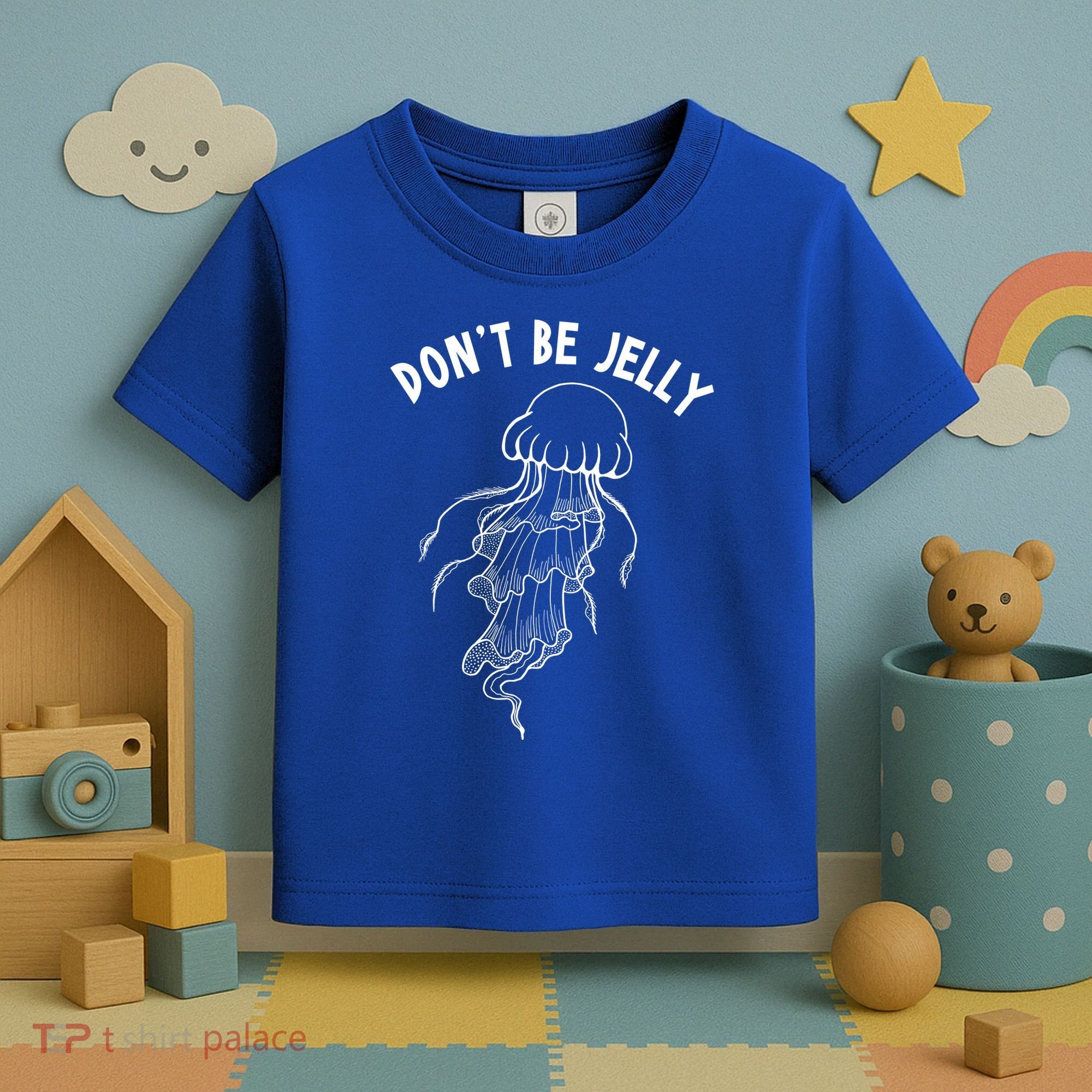 Dont Be Jelly Funny Humor Toddler T-Shirt