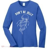 Dont Be Jelly Funny Humor Women's Long Sleeve Shirt thumb 0