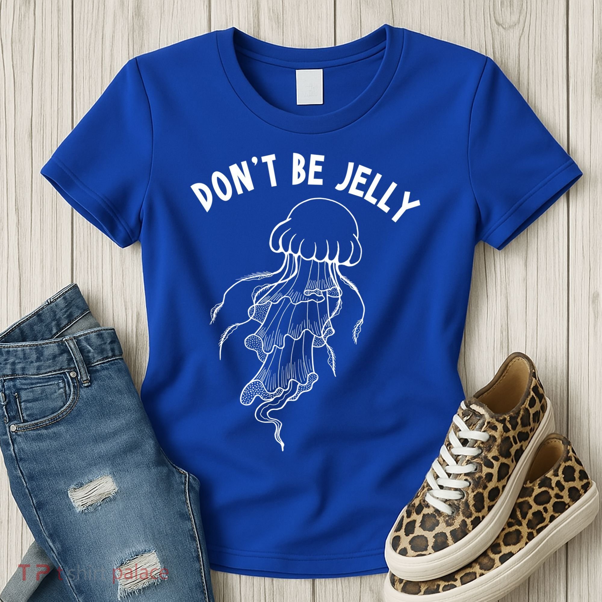Dont Be Jelly Funny Humor Women's T-Shirt