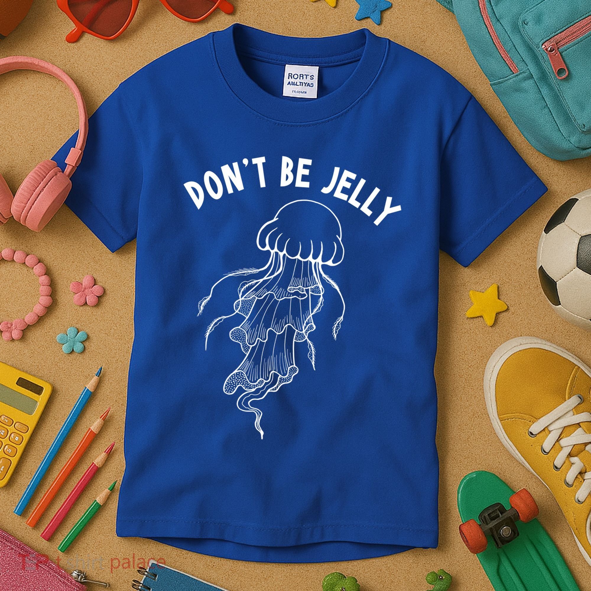 Dont Be Jelly Funny Humor Kids T-Shirt