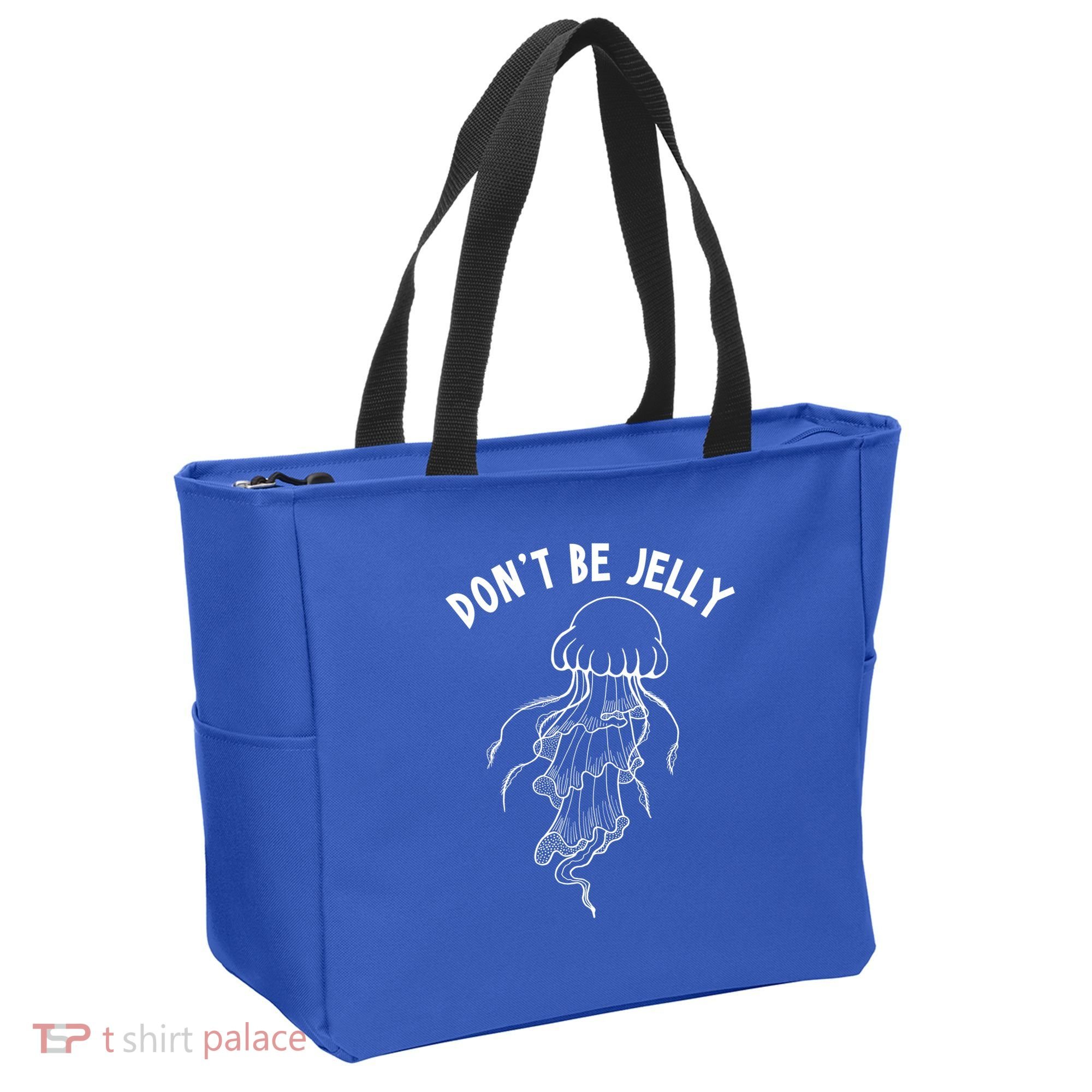 Dont Be Jelly Funny Humor Tote Bag