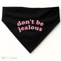 DonT Be Jealous USA-Made Doggie Bandana thumb 0
