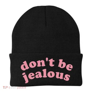 DonT Be Jealous Beanie