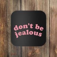 DonT Be Jealous Coaster thumb 0