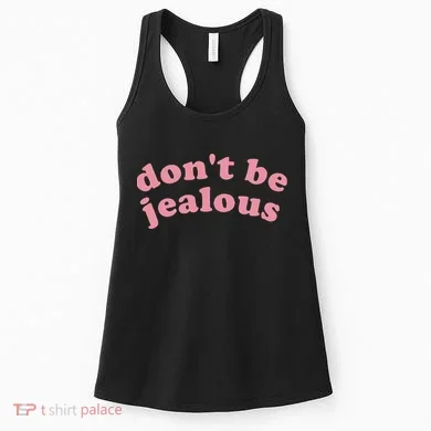 DonT Be Jealous Women's Tank Top