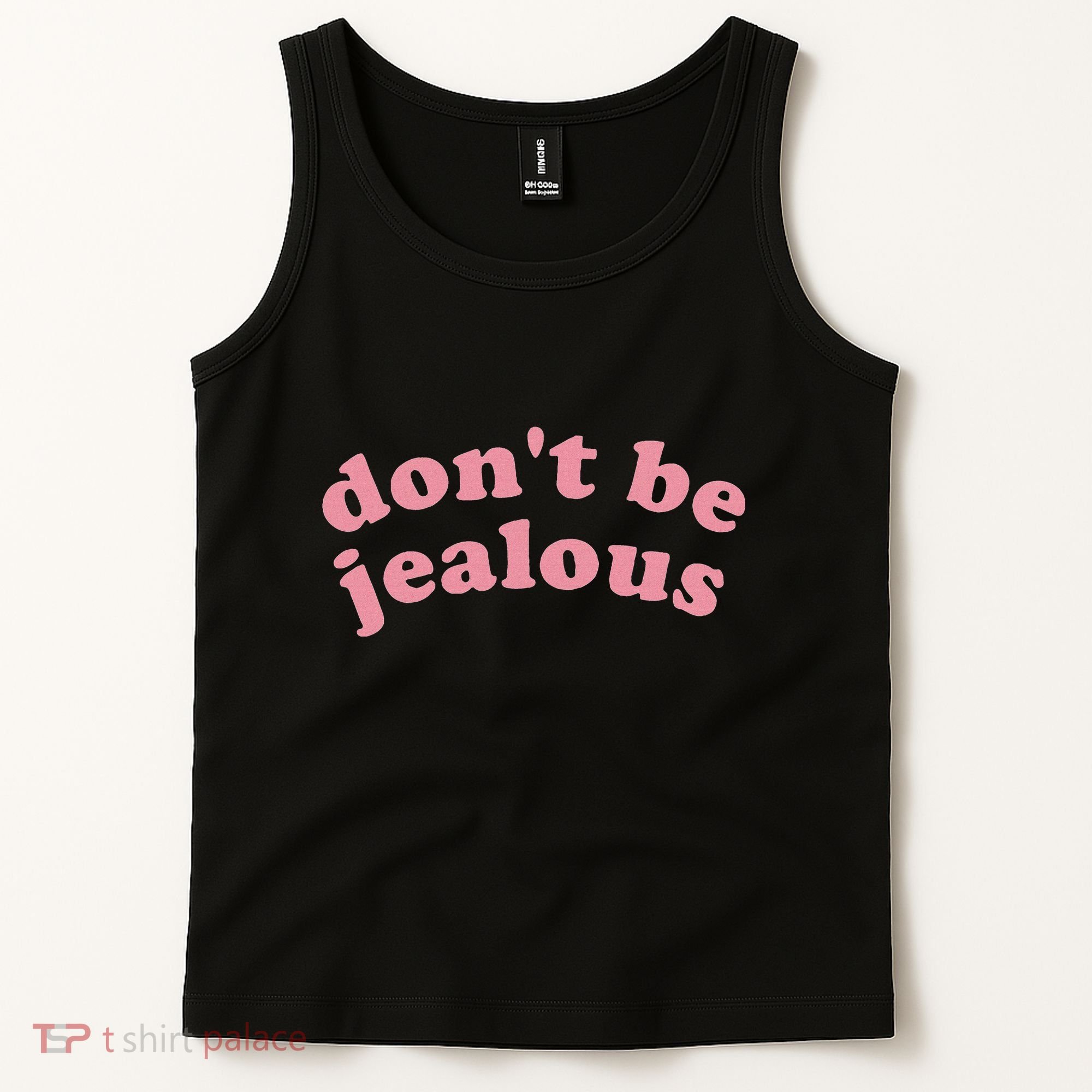 DonT Be Jealous Tank Top