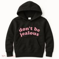 DonT Be Jealous Kids Hoodie thumb 0