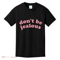 DonT Be Jealous Kids T-Shirt thumb 0