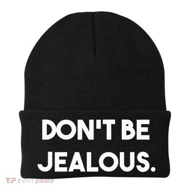 DonT Be Jealous Beanie