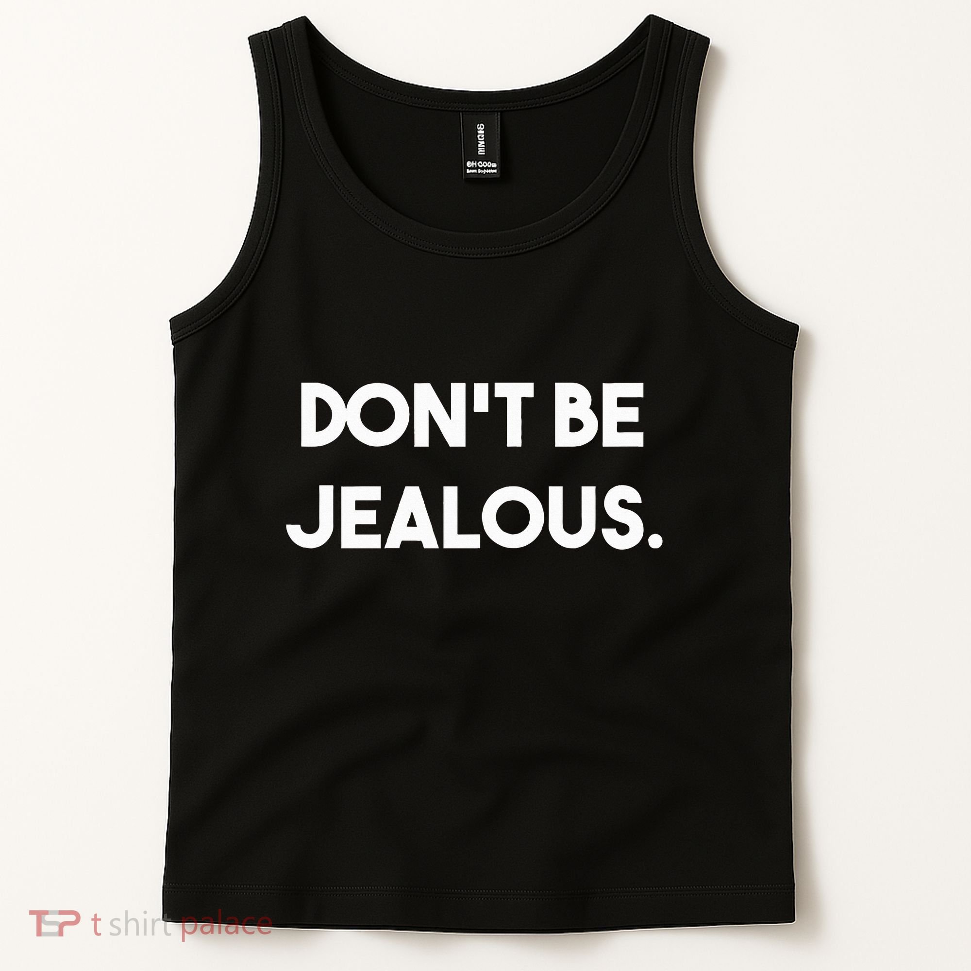 DonT Be Jealous Tank Top