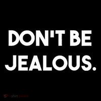 DonT Be Jealous Women's Long Sleeve Shirt thumb 2