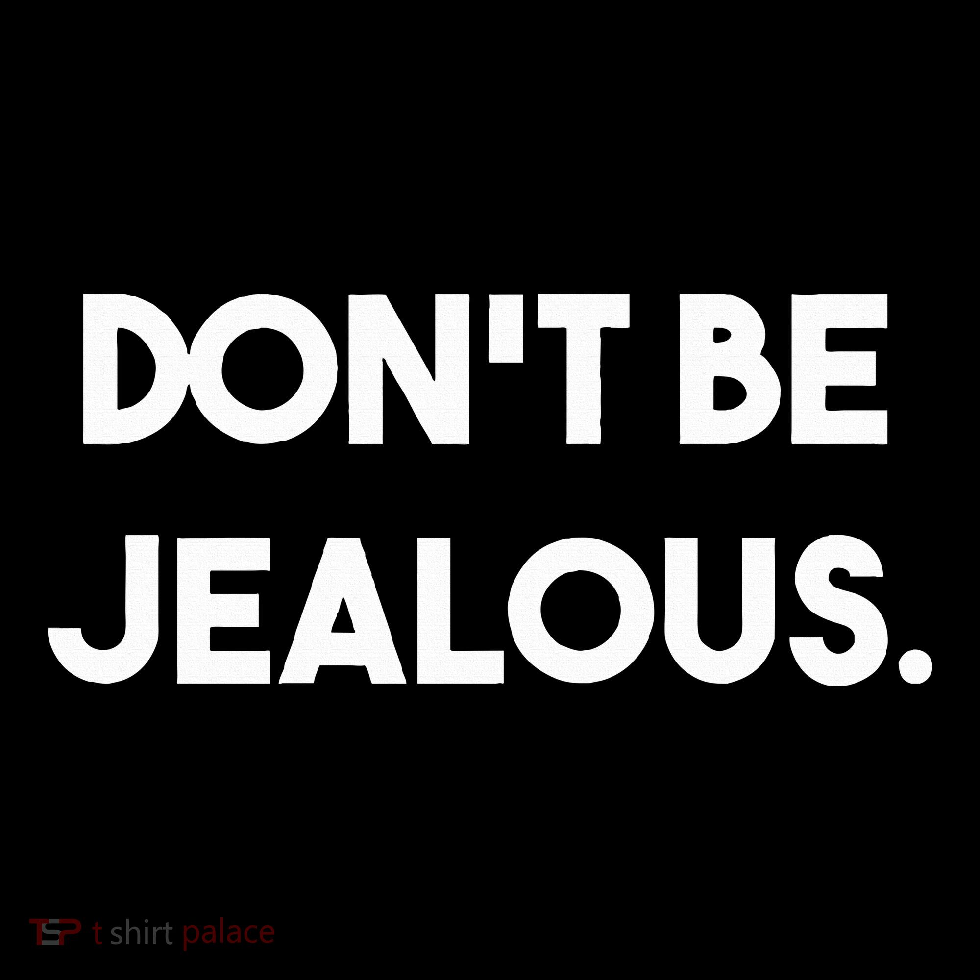 DonT Be Jealous Women's Long Sleeve Shirt