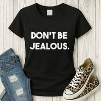 DonT Be Jealous Women's T-Shirt thumb 3