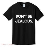 DonT Be Jealous Kids T-Shirt thumb 0
