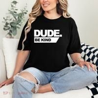 Dude Be Kind Anti Bullying Comfort Colors T-Shirt thumb 2