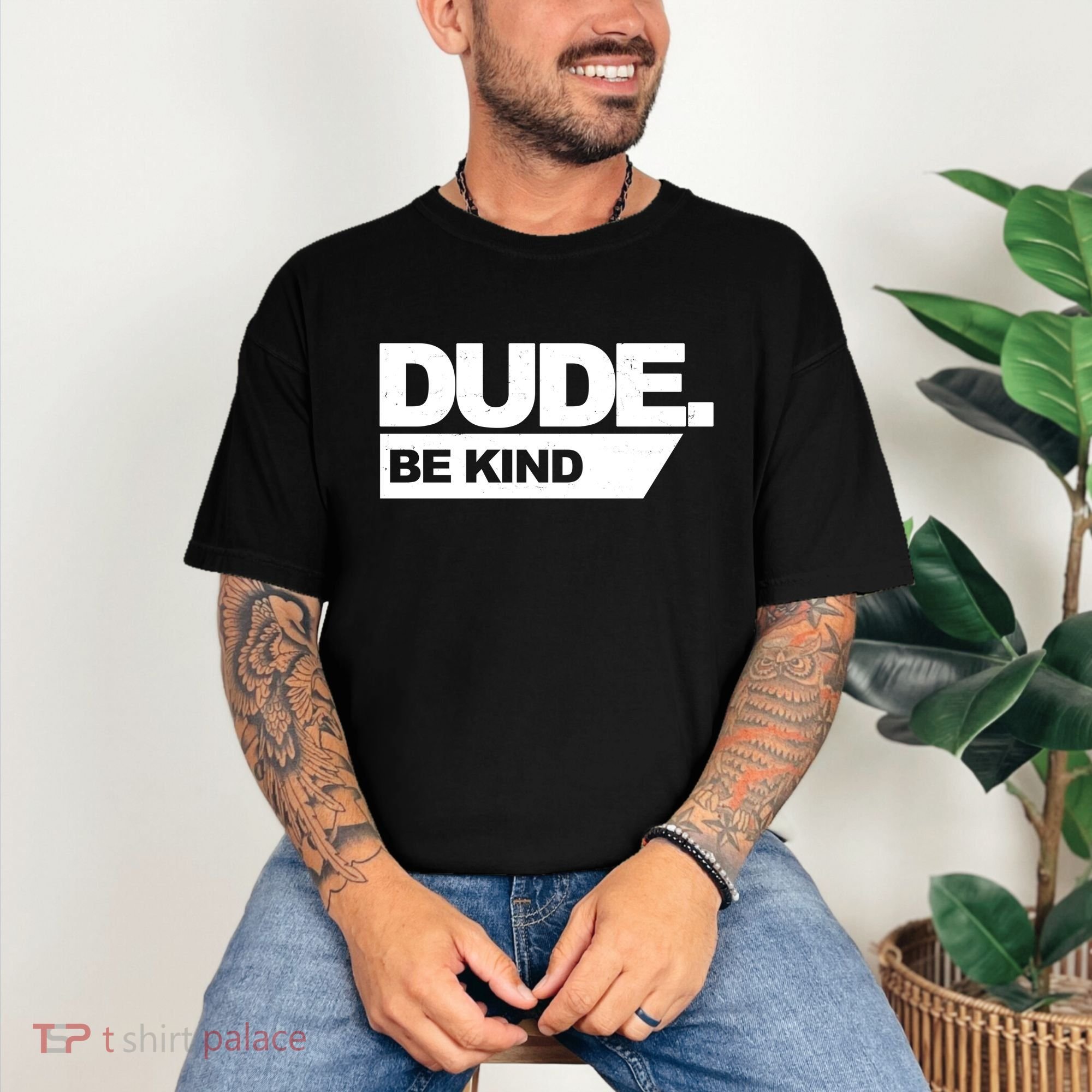 Dude Be Kind Anti Bullying Comfort Colors T-Shirt