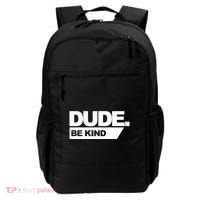 Dude Be Kind Anti Bullying Backpack thumb 0