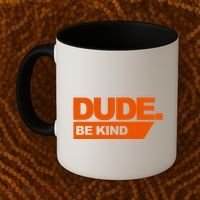 Dude Be Kind Anti Bullying Coffee Mug thumb 2