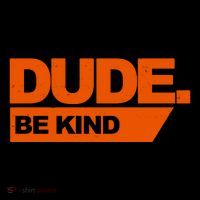 Dude Be Kind Anti Bullying Coffee Mug thumb 5