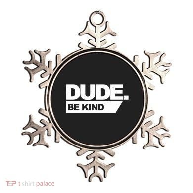 Dude Be Kind Anti Bullying Ornament