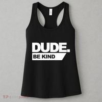 Dude Be Kind Anti Bullying Women's Tank Top thumb 3