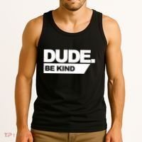 Dude Be Kind Anti Bullying Tank Top thumb 3
