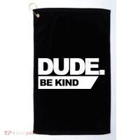 Dude Be Kind Anti Bullying Golf Towel thumb 0