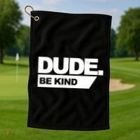 Dude Be Kind Anti Bullying Golf Towel thumb 1