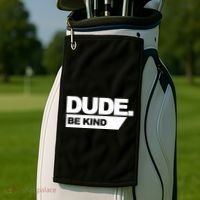 Dude Be Kind Anti Bullying Golf Towel thumb 2