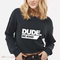 Dude Be Kind Anti Bullying Cropped Pullover Crew thumb 2