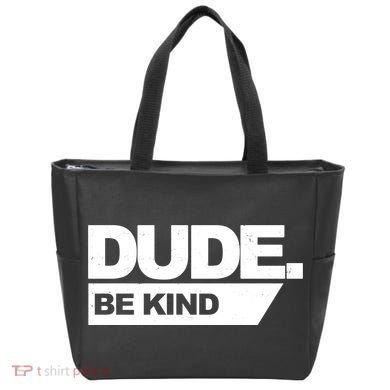 Dude Be Kind Anti Bullying Tote Bag