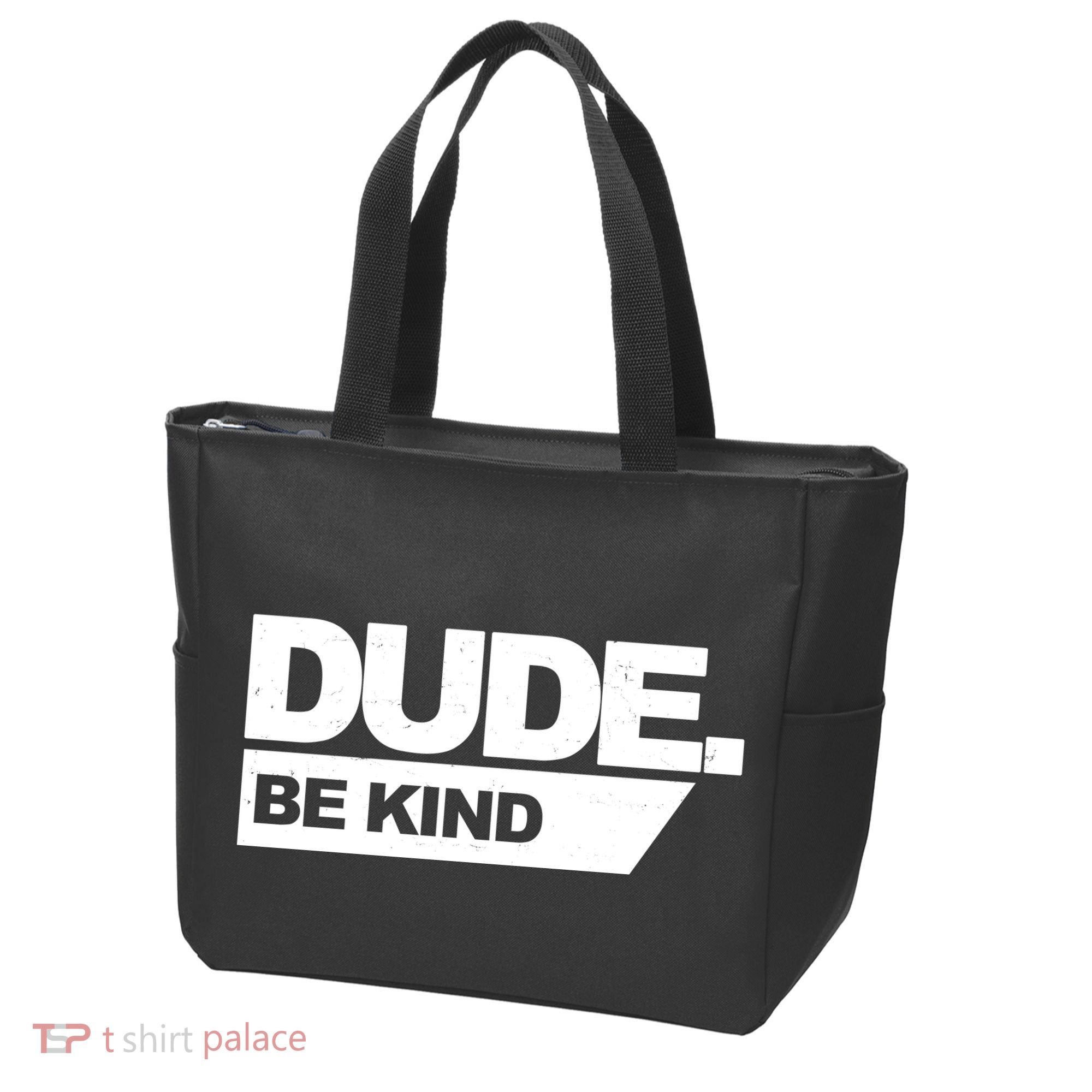 Dude Be Kind Anti Bullying Tote Bag