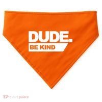 Dude Be Kind Anti Bullying USA-Made Doggie Bandana thumb 0
