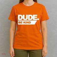 Dude Be Kind Anti Bullying T-Shirt thumb 4