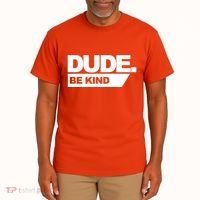 Dude Be Kind Anti Bullying Tall T-Shirt thumb 2