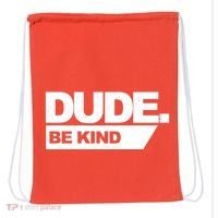 Dude Be Kind Anti Bullying Drawstring Bag thumb 0