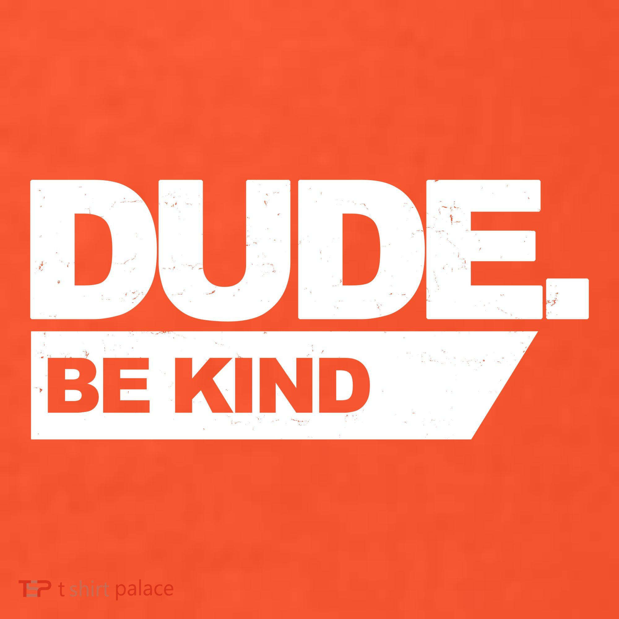 Dude Be Kind Anti Bullying Mousepad
