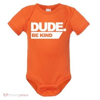 Dude Be Kind Anti Bullying Baby Bodysuit