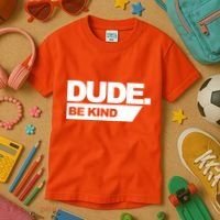 Dude Be Kind Anti Bullying Kids T-Shirt thumb 3