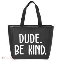 Dude Be Kind Anti Bully Tote Bag thumb 0