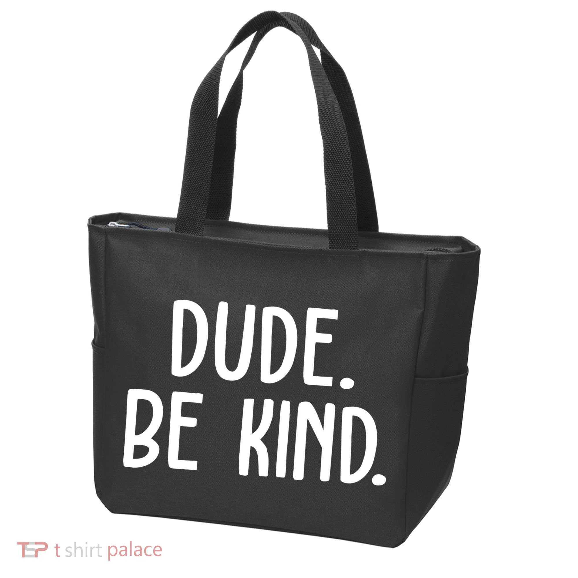 Dude Be Kind Anti Bully Tote Bag