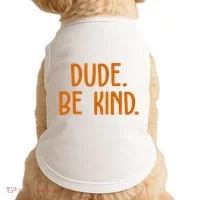 Dude Be Kind Anti Bully Doggie Tank thumb 0