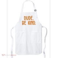 Dude Be Kind Anti Bully Apron thumb 0