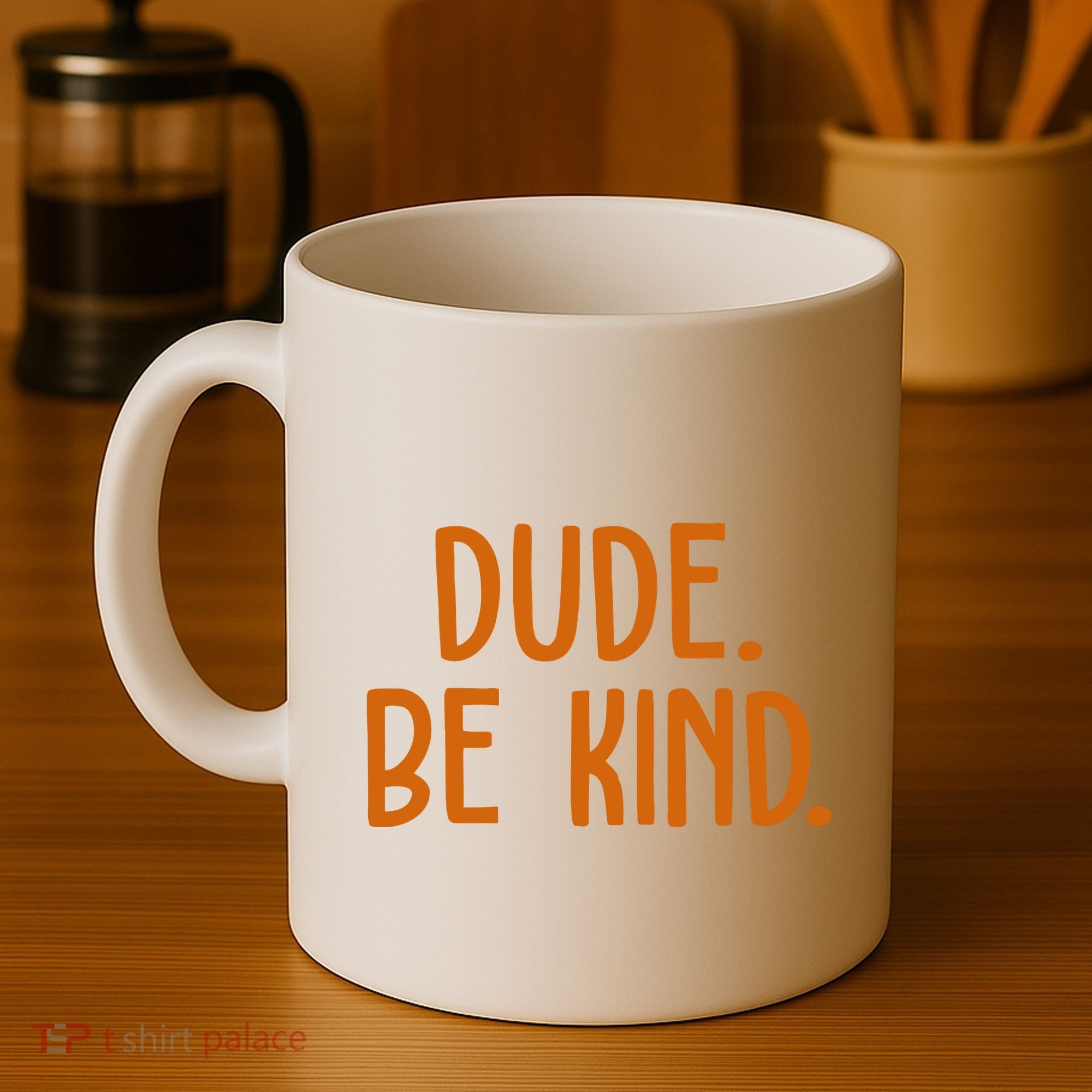 Dude Be Kind Anti Bully Coffee Mug