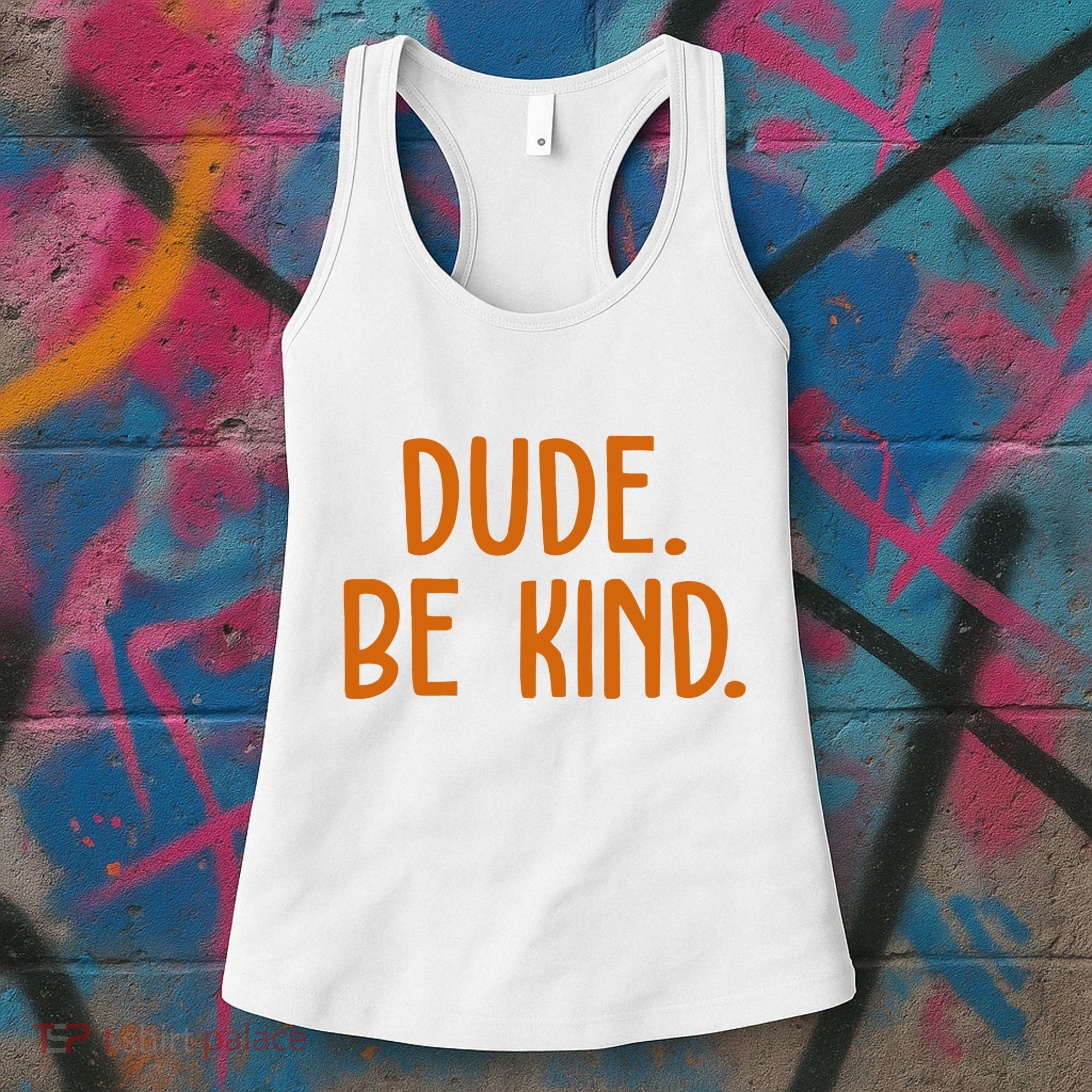 Dude Be Kind Anti Bully Women's Tank Top